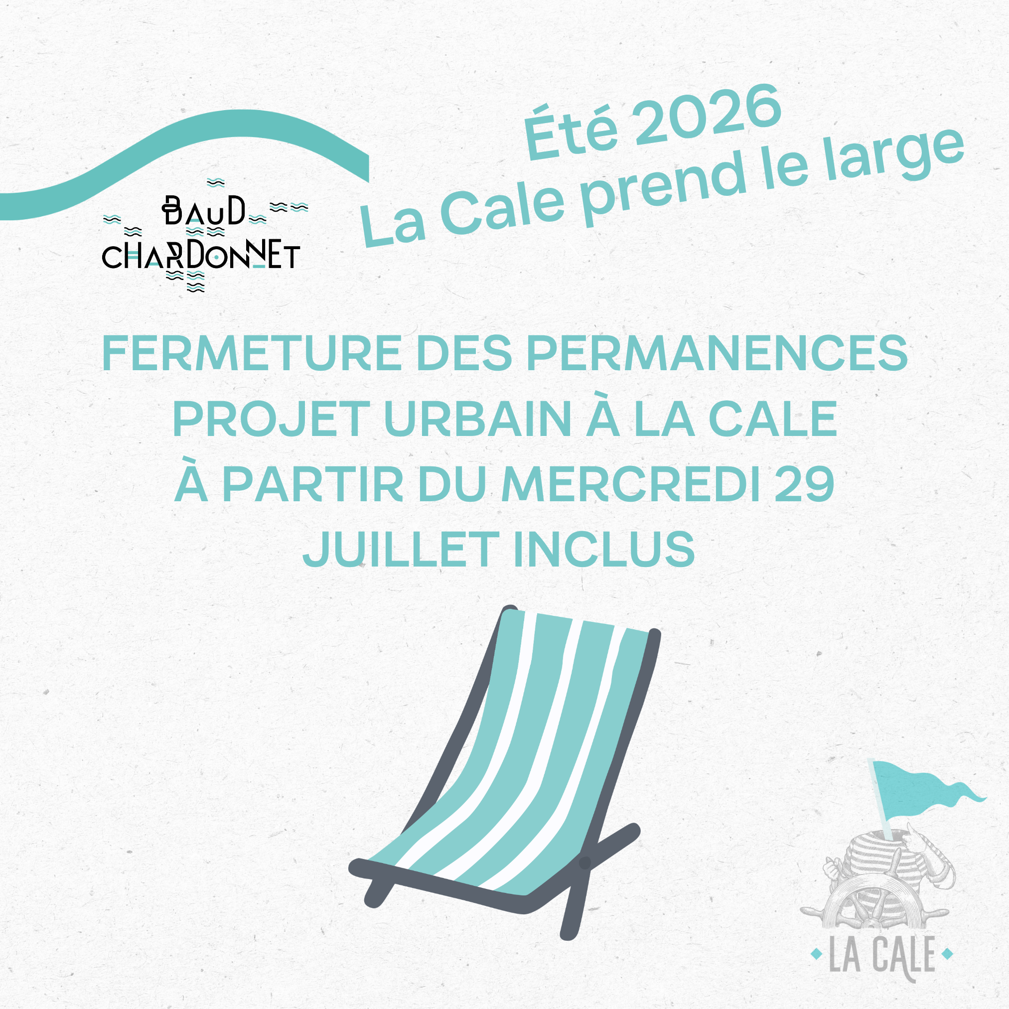 Fermeture estivale 2026 de la Cale 